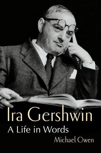 Book cover for Ira Gershwin: A Life in Words