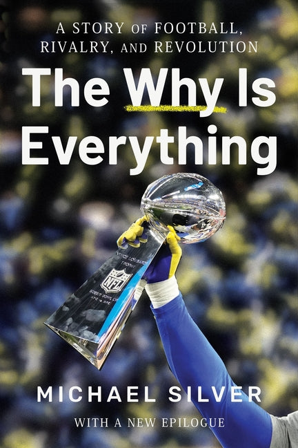 Book cover for Why Is Everything: A Story of Football, Rivalry, and Revolution