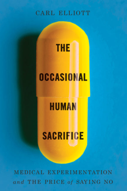 Book cover for Occasional Human Sacrifice: Medical Experimentation and the Price of Saying No