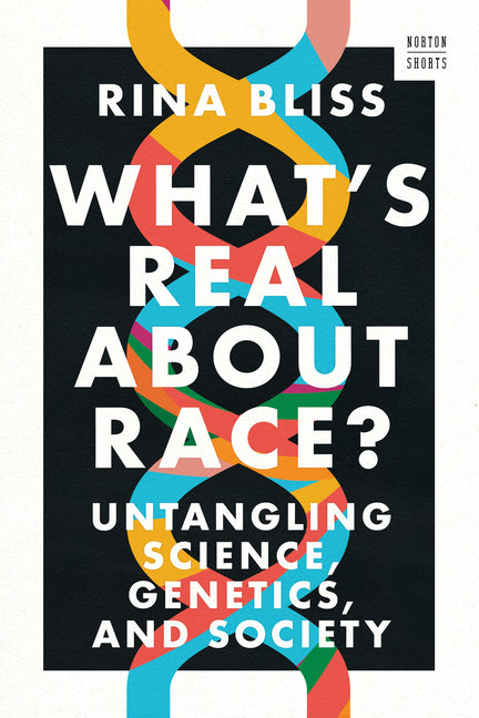 Book cover for What's Real about Race?: Untangling Science, Genetics, and Society