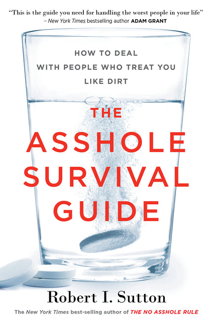 Book cover for Asshole Survival Guide: How to Deal with People Who Treat You Like Dirt