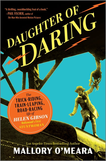 Book cover for Daughter of Daring: The Trick-Riding, Train-Leaping, Road-Racing Life of Helen Gibson, Hollywood's First Stuntwoman (Original)