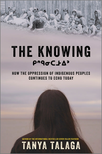 Book cover for Knowing: How the Oppression of Indigenous Peoples Continues to Echo Today (Original)