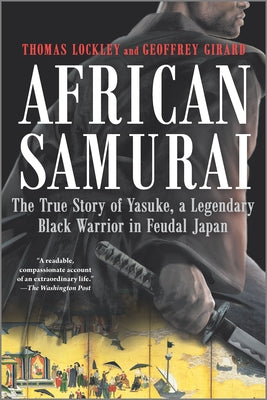 Book cover for African Samurai: The True Story of Yasuke, a Legendary Black Warrior in Feudal Japan