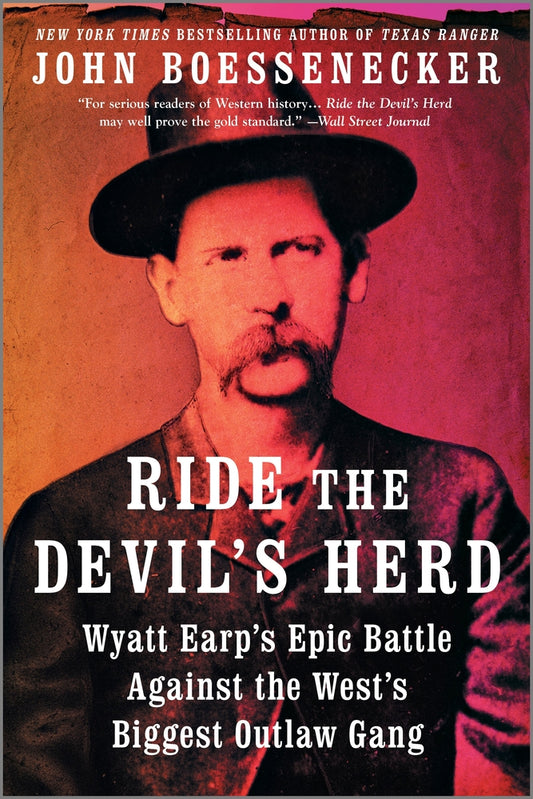 Book cover for Ride the Devil's Herd: Wyatt Earp's Epic Battle Against the West's Biggest Outlaw Gang