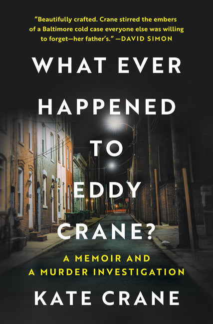 Book cover for What Ever Happened to Eddy Crane?: A Memoir and a Murder Investigation (Original)