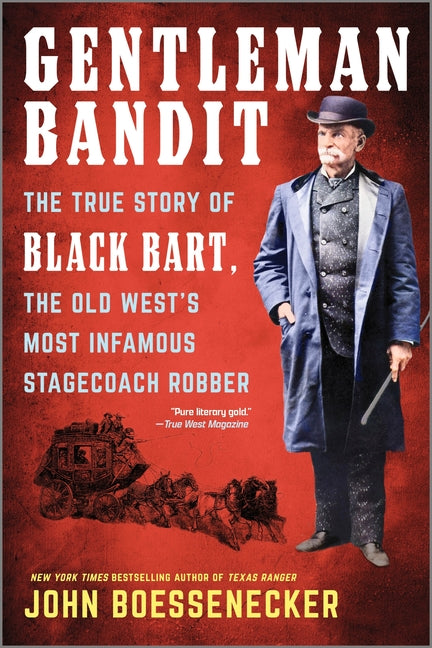 Book cover for Gentleman Bandit: The True Story of Black Bart, the Old West's Most Infamous Stagecoach Robber (First Time Trade)