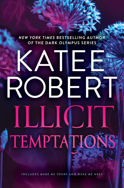 Book cover for Illicit Temptations: The Make Me Series: Volume 1 (First Time Trade)
