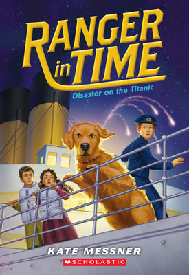 Book cover for Disaster on the Titanic (Ranger in Time #9): Volume 9