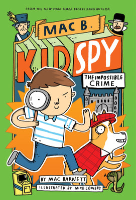 Book cover for The Impossible Crime (Mac B., Kid Spy #2): Volume 2