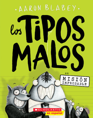 Book cover for Los Tipos Malos En Misión Improbable (the Bad Guys in Mission Unpluckable): Volume 2