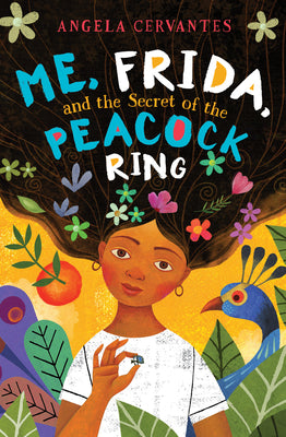 Book cover for Me, Frida, and the Secret of the Peacock Ring (Scholastic Gold)