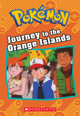 Book cover for Journey to the Orange Islands (Pokémon: Chapter Book)
