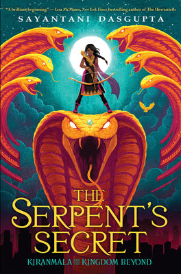 Book cover for The Serpent's Secret (Kiranmala and the Kingdom Beyond #1): Volume 1