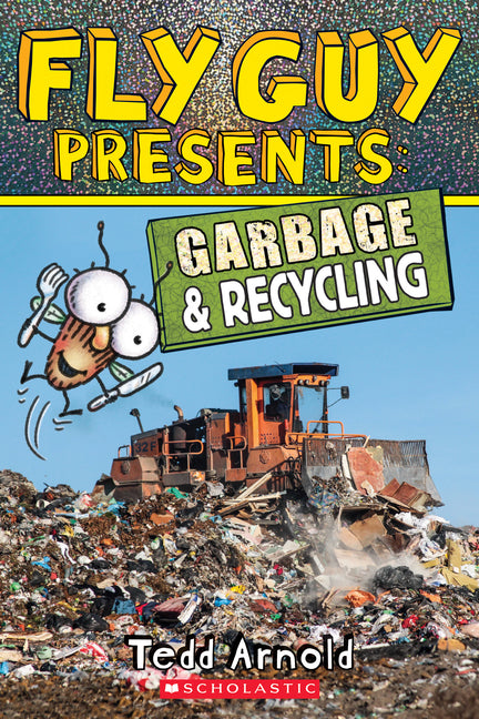 Book cover for Fly Guy Presents: Garbage and Recycling (Scholastic Reader, Level 2): Volume 12