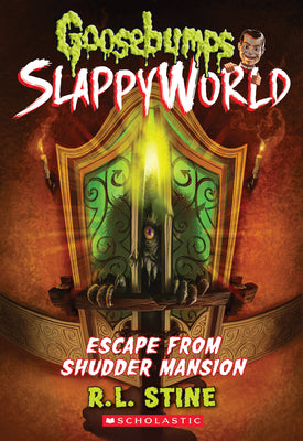 Book cover for Escape from Shudder Mansion (Goosebumps Slappyworld #5): Volume 5