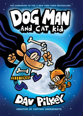 Book cover for Dog Man and Cat Kid: A Graphic Novel (Dog Man #4): From the Creator of Captain Underpants: Volume 4