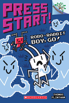 Book cover for Robo-Rabbit Boy, Go!: A Branches Book (Press Start! #7): Volume 7