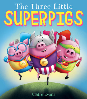 Book cover for The Three Little Superpigs