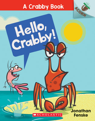 Book cover for Hello, Crabby!: An Acorn Book (a Crabby Book #1): Volume 1