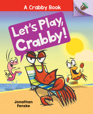 Book cover for Let's Play, Crabby!: An Acorn Book (a Crabby Book #2): Volume 2