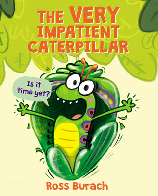 Book cover for The Very Impatient Caterpillar (a Very Impatient Caterpillar Book)