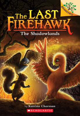 Book cover for The Shadowlands: A Branches Book (the Last Firehawk #5): Volume 5