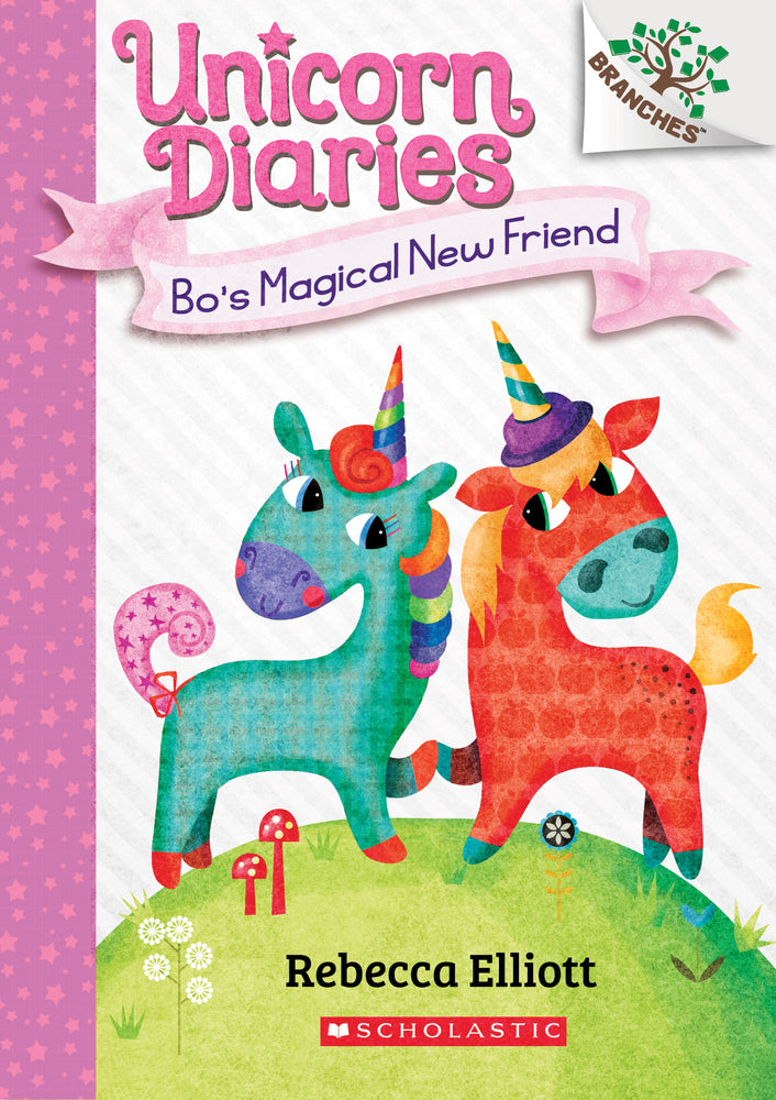 Book cover for Bo's Magical New Friend: A Branches Book (Unicorn Diaries #1): Volume 1