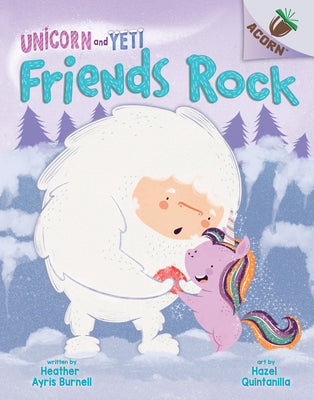 Book cover for Friends Rock: An Acorn Book (Unicorn and Yeti #3): Volume 3