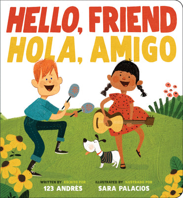 Book cover for Hello, Friend / Hola, Amigo (Bilingual)