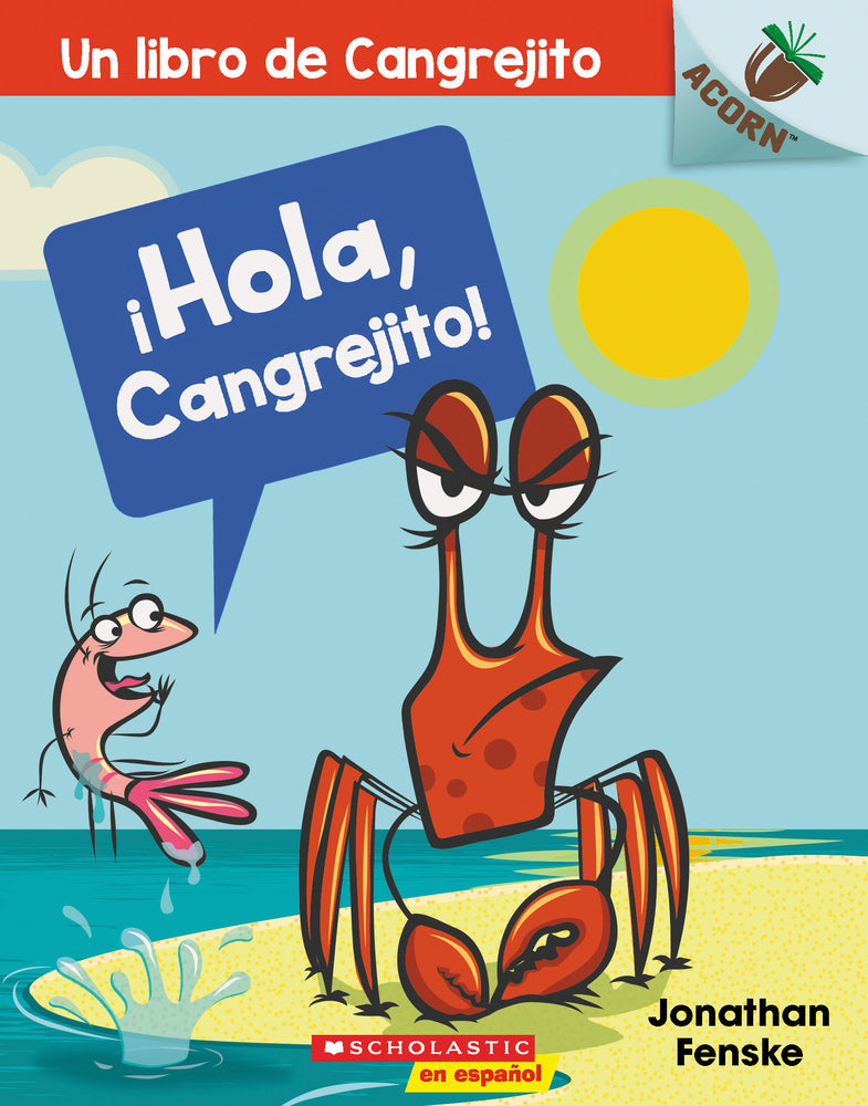 Book cover for ¡Hola, Cangrejito! (Hello, Crabby!): Un Libro de la Serie Acorn Volume 1