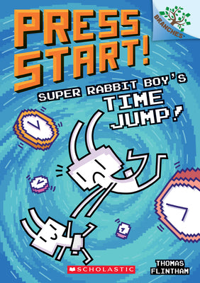Book cover for Super Rabbit Boy's Time Jump!: A Branches Book (Press Start! #9): Volume 9