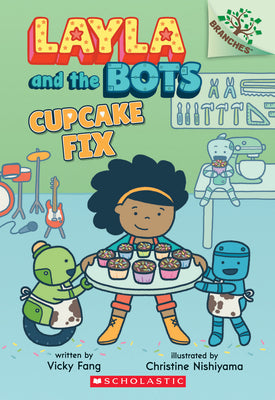 Book cover for Cupcake Fix: A Branches Book (Layla and the Bots #3): Volume 3