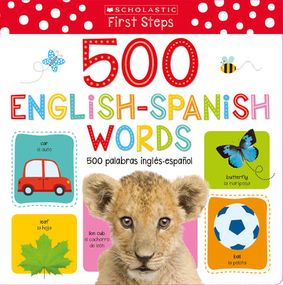 Book cover for My First 500 English/Spanish Words / MIS Primeras 500 Palabras Inglés-Español Scholastic Early Learners (My First) (Bilingual)