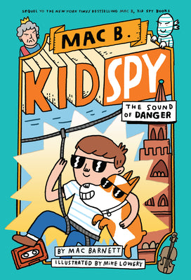 Book cover for The Sound of Danger (Mac B., Kid Spy #5): Volume 5