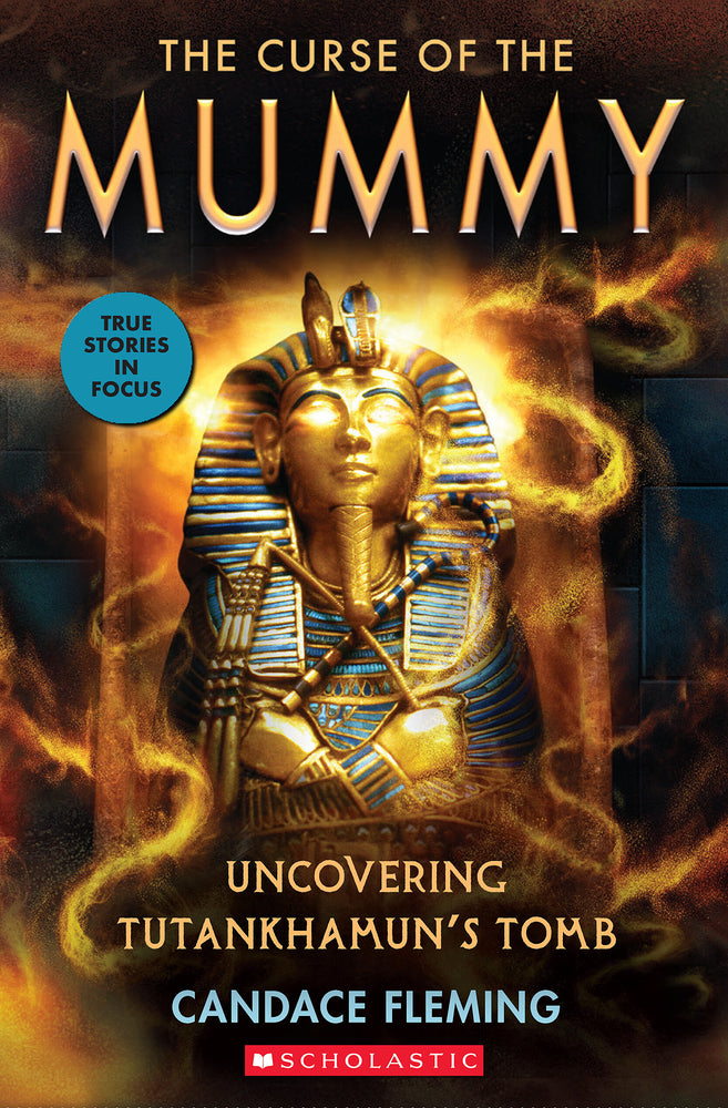 Book cover for The Curse of the Mummy: Uncovering Tutankhamun's Tomb (Scholastic Focus)
