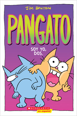 Book cover for Pangato #2: Soy Yo, Dos. (Catwad #2: It's Me, Two.): Volume 2