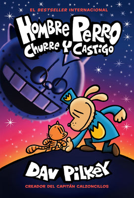 Book cover for Hombre Perro: Churre Y Castigo (Dog Man: Grime and Punishment)