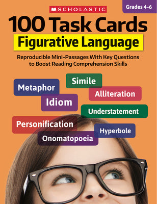 Book cover for 100 Task Cards: Figurative Language: Reproducible Mini-Passages with Key Questions to Boost Reading Comprehension Skills