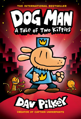 Book cover for Dog Man: A Tale of Two Kitties: A Graphic Novel (Dog Man #3): From the Creator of Captain Underpants: Volume 3