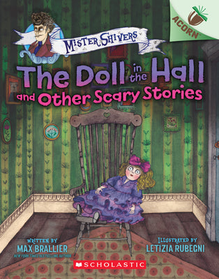 Book cover for The Doll in the Hall and Other Scary Stories: An Acorn Book (Mister Shivers #3): Volume 3