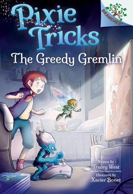 Book cover for The Greedy Gremlin: A Branches Book (Pixie Tricks #2): Volume 2