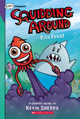 Book cover for Fish Feud!: A Graphix Chapters Book (Squidding Around #1)