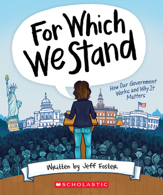 Book cover for For Which We Stand: How Our Government Works and Why It Matters