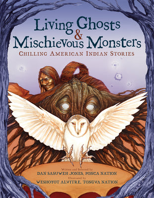 Book cover for Living Ghosts and Mischievous Monsters: Chilling American Indian Stories