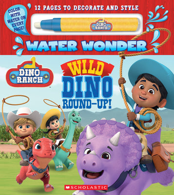Book cover for Wild Dino Round-Up! (a Dino Ranch Water Wonder Storybook)