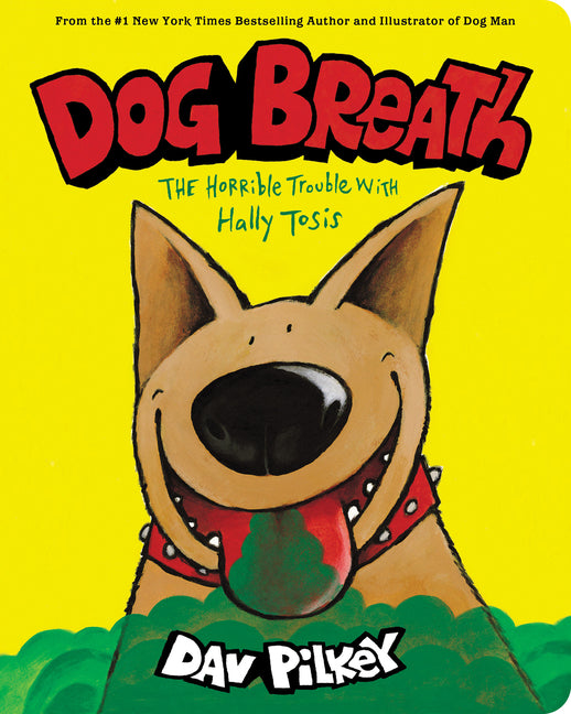 Book cover for Dog Breath: The Horrible Trouble with Hally Tosis (Board Book)