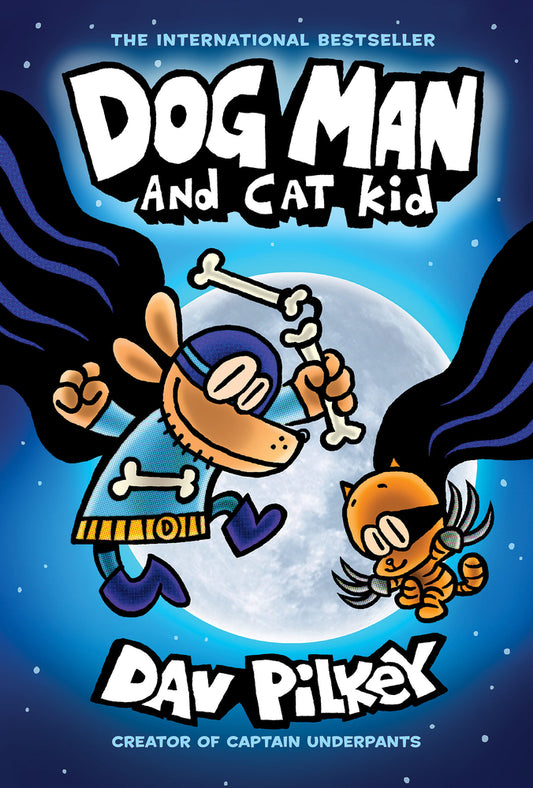 Book cover for Dog Man and Cat Kid: A Graphic Novel (Dog Man #4): From the Creator of Captain Underpants: Volume 4