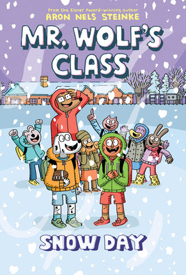 Book cover for Snow Day: A Graphic Novel (Mr. Wolf's Class #5)