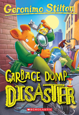 Book cover for Garbage Dump Disaster (Geronimo Stilton #79): Volume 79